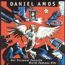 Our Personal Favorite World Famous Hits,SEALED CD,Daniel Amos (Jun-2011, KMG)