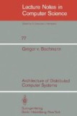 Architecture of Distributed Computer Systems: 077 (Lecture Notes in Computer Sci