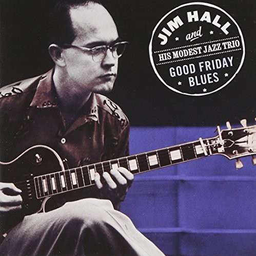 Jim Hall - Hall Jim / Good Friday Blues - Cd Album - G1398Z-image