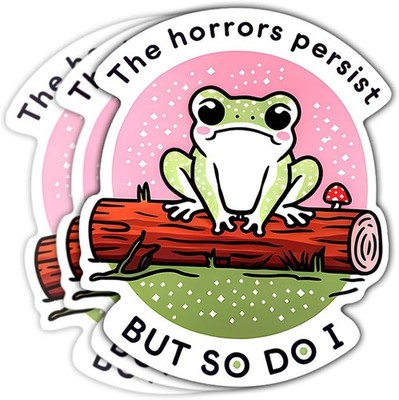(3PCs) The Horrors Persist But So Do I Vinyl Sticker, Funny Frog Meme Sticker, V