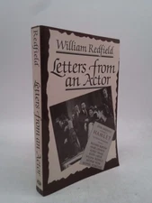 Letters From An Actor by William Redfield