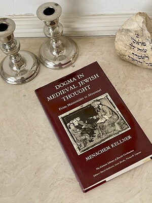 DOGMA IN MEDIEVAL JEWISH THOUGHT From Maimonides to Abravanel KELLNER Judaism HB