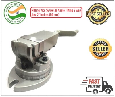 Precision Milling Vise Vice Swivel & Angle Tilting 2 way-Jaw 2'' Inches (50 mm)
