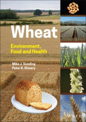 Wheat : Environment, Food and Health, Hardcover by Gooding, Mike J.; Shewry, ...