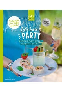 Lets have a PARTY: Kreative Partyrezepte für den T... | Buch | Zustand sehr gut