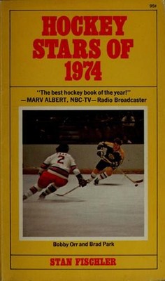 Hockey stars of 1974 Stan Fischler