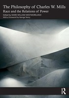 The Philosophy Of Charles W. Mills Race And The Relations Of Power Westmoreland