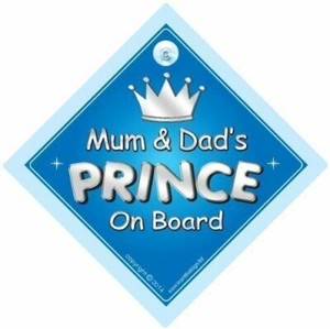 Baby Iwantthatsignltd Mum & Dad'S Prince On Board Car Sign, Mother, Mum, Dad, Father, Car Sign, Baby On Board Sign,Baby On Board, Novelty Car Sign, Baby Car Sign (608866916222)