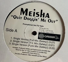 Meisha – Quit Doggin' Me Out - Gamma Records – LIH-3839 - 1995 - Promo - Sealed