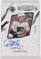 2017-18 Ultimate Collection Rookies 116/399 Robert Hagg #71 Auto x3x