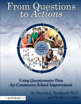 FROM QUESTIONS TO ACTIONS By Victoria Bernhardt & Bradley Geise **Excellent**