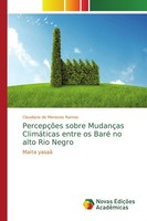 PercepçõEs Sobre MudançAs ClimáTicas Entre Os Baré No Alto Rio Negro Claudiane D
