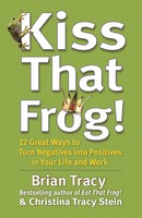 Kiss That Frog! | Brian Tracy | Taschenbuch | 145 S. | Englisch | 2012