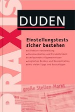 Duden Praxis - Einstellungstests sicher bestehen (Duden Ratgeber), Jürgen C ...