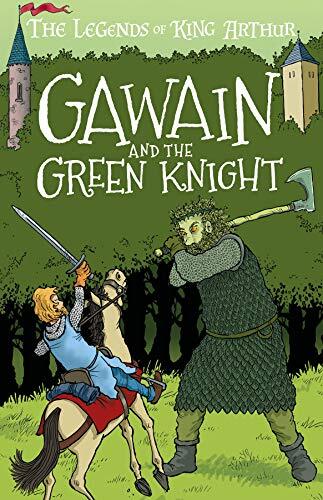 Gawain and the Green Knight (The Legends of King Arthur, Book 5): The Legends o