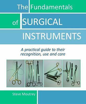 Fundamentals of Surgical Instruments : A Practical Guide to Their...