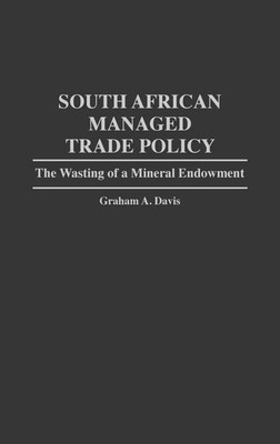 Graham A. Davis | South African Managed Trade Policy | Buch | Englisch (1994)