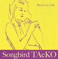 Songbird Taeko Taek - Here's To Life - Cd - G3Z