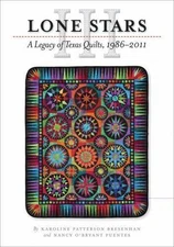 Lone Stars III: A Legacy of Texas Quilts, 1986-2011