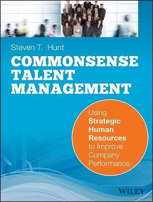 Common Sense Talent Management: Using Strategic - paperback, Hunt, 9780470442418