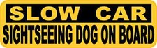 10in x 3in Slow Car Sightseeing Dog on Board Magnet Car Vehicle Magnetic Sign