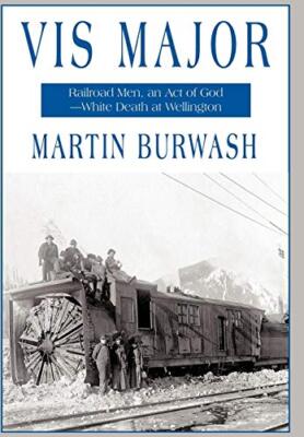 VIS Major: Railroad Men, an 'Act of God'-White Death at Wellington, Burwash-,