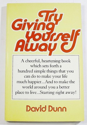 Try Giving Yourself Away: A Tonic for These Troubled Times