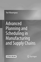 Yuri Mauergauz | Advanced Planning And Scheduling In Manufacturing And Supply...