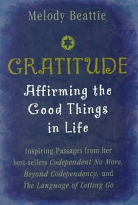 Gratitude: Affirming the Good Things in Life