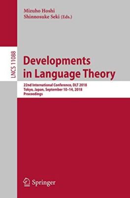 Developments in Language Theory: 22nd International Conference