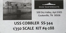 1/350 Iron Shipwright 4288 - USS Cobbler  SS-344  Submarine Resin & 3D Model Kit