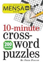 Mensa 10-Minute Crossword Puzzles - Paperback By Piscop, Fred - GOOD