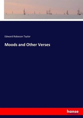 Edward Robeson Taylor | Moods and Other Verses | Taschenbuch | Englisch (2016)