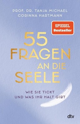 55 Fragen an die Seele | Tanja Michael, Corinna Hartmann | deutsch