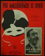 ' I'm afraid the Masquerade Is Over'