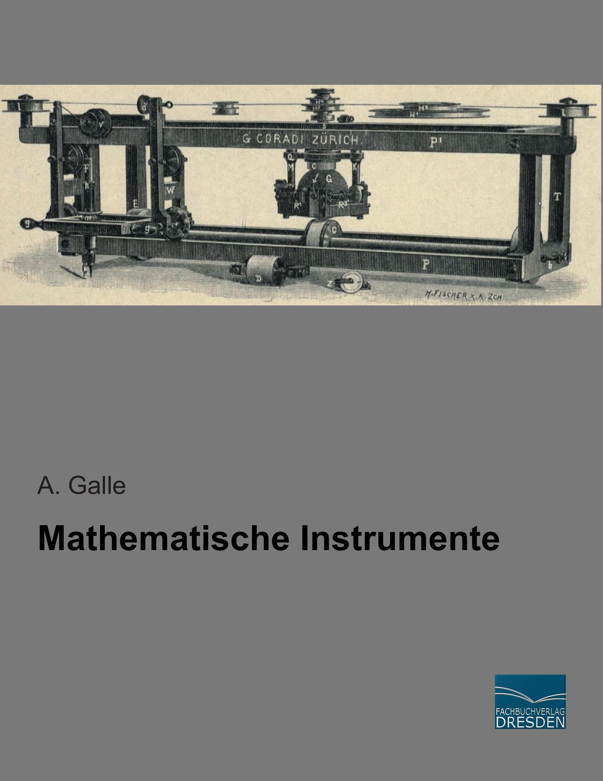 Thumbnail - A. Galle | Mathematische Instrumente | Taschenbuch | Deutsch (2015) |