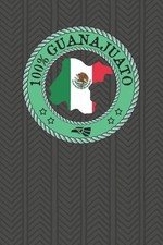 100% Guanajuato: Show your pride for Guanajuato Mexico! Leon Celaya Irapuato San