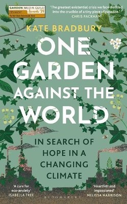 Kate Bradbury One Garden Against the World (Gebundene Ausgabe)