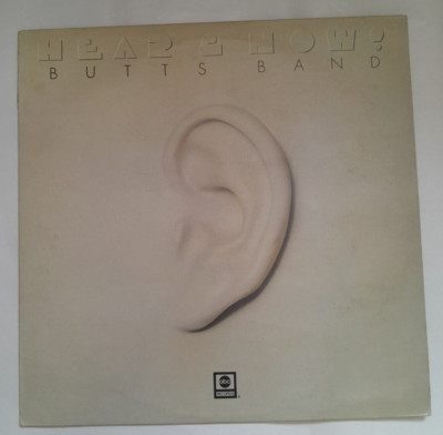 Butts Band   Hear & Now! - LP - (Doors - Densmore - Krieger) - VG+