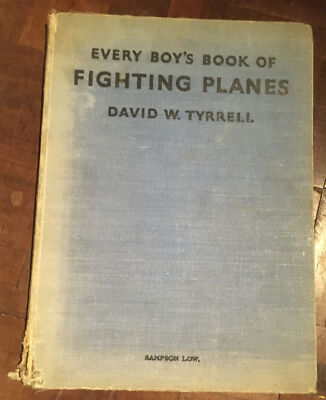 Every Boy's Book of Fighting Planes - David W. Tyrrell