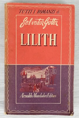 LILITH - SALVATORE GOTTA - MONDADORI - 1946 - TOP ZUSTAND
