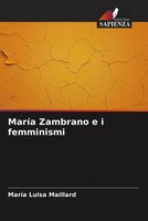 MaríA Luisa Maillard | MaríA Zambrano E I Femminismi | Taschenbuch | Italienisch