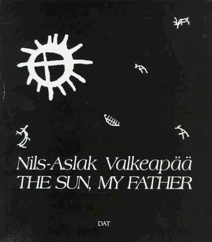 The Sun, My Father: Nils-Aslak Valkeapaa Nils-Aslak Valkeapaa; Lars Nordstrom;  - Foto 1 di 1