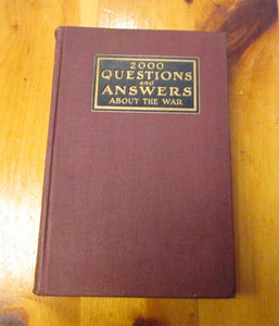 Two Thousand Questions And Answers About The War: A Catechism 1918 HC