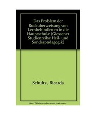 Das Problem der Rücküberweisung von Lernbehinderten in die Hauptschule, Ricard