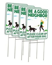 Be a Good Neighbor Clean Up After Your Dog 12 x 9 Inches Yard Sign A- 4 Pack