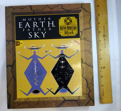 HC BOOK MOTHER EARTH FATHER SKY NATIVE AMERICAN MYTH from NED JACOB LIBRARY