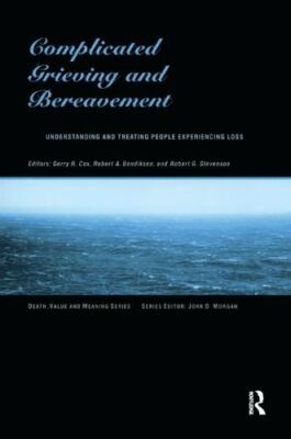 Complicated Grieving and Bereavement: Understanding and Treating People Experie