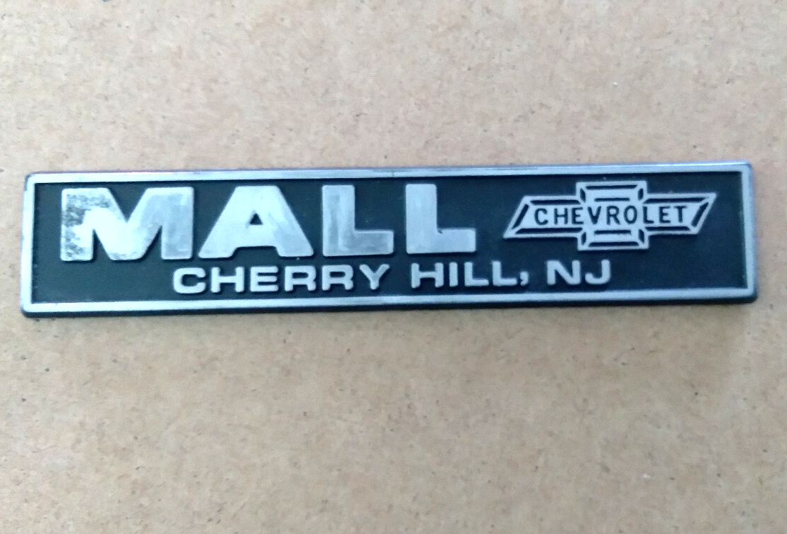 VINTAGE MALL CHEVROLET CHERRY HILL NJ CAR DEALER PLASTIC NAMEPLATE EMBLEM BADGE