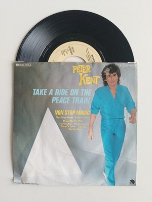 Peter Kent - Take a ride on the peace train - Vinyl 7'' Single Non Stop Magic